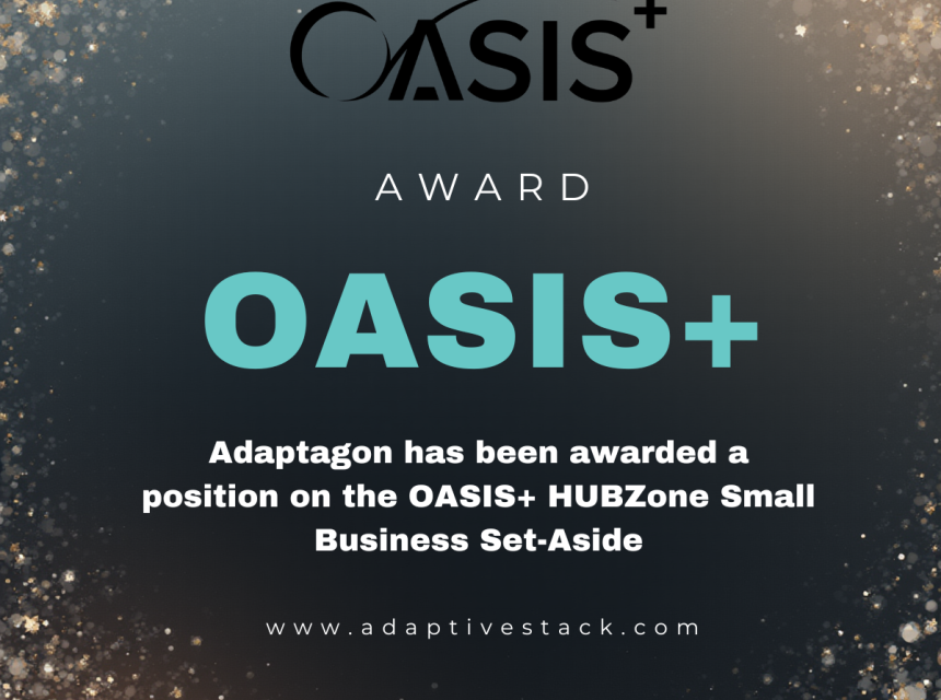 Adaptivestack Technologies Wins Spot on OASIS+ Contract!
